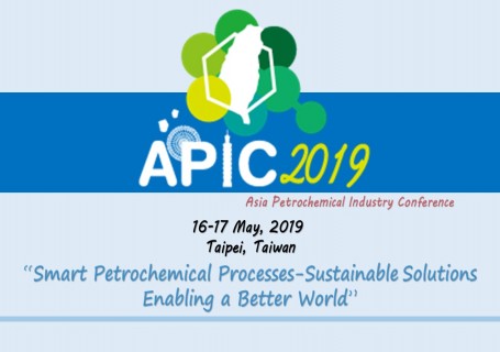 Asia Petrochemical Industry Conference 2019 : APIC 2019 (Taiwan)